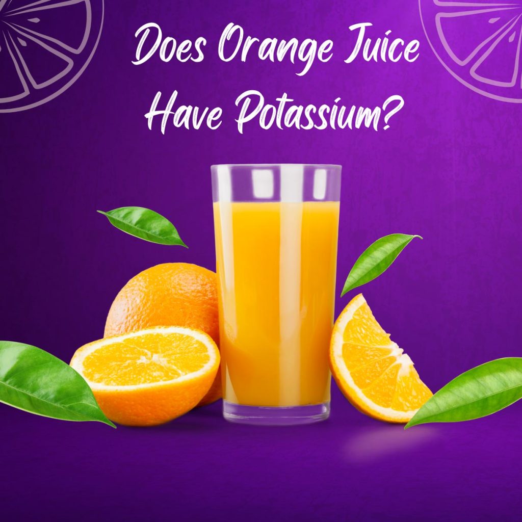 Does Orange Juice Have Potassium?