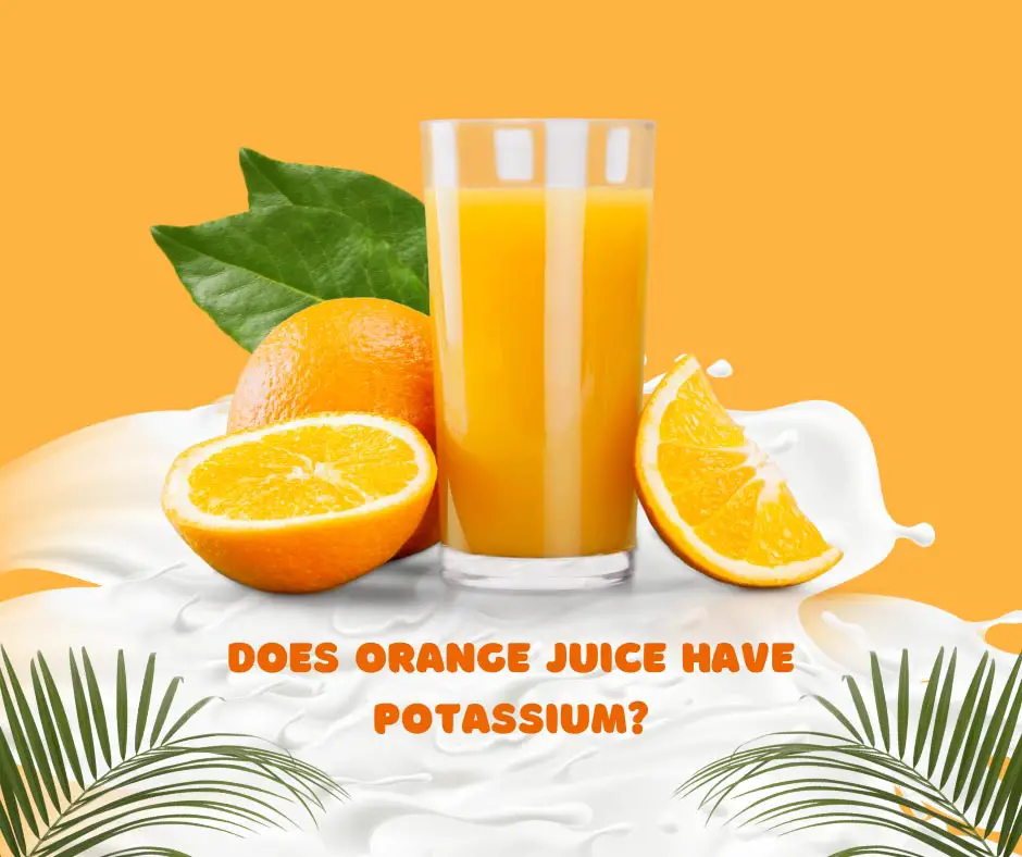 Does Orange Juice Have Potassium