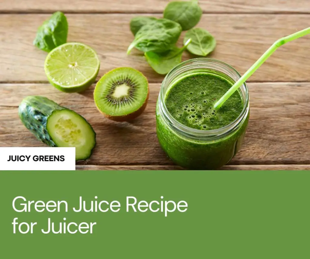 Green Juice Recipe for Juicer